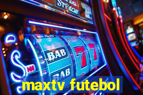 maxtv futebol