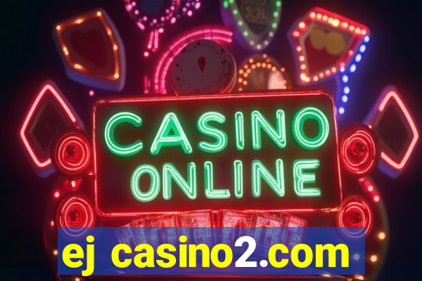 ej casino2.com