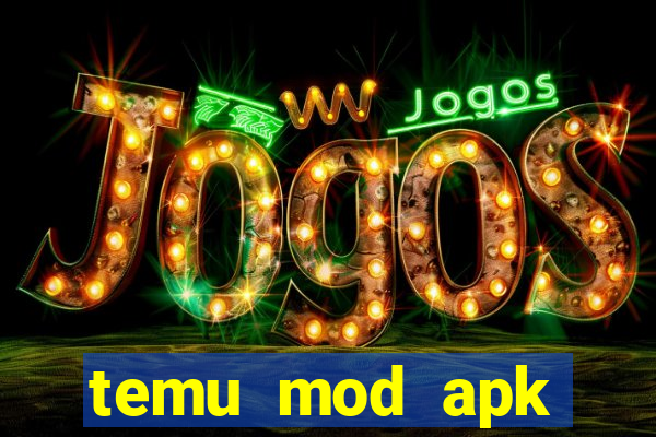 temu mod apk unlimited money