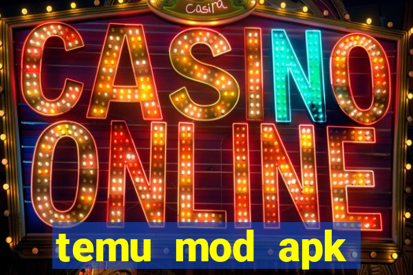 temu mod apk unlimited money