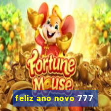 feliz ano novo 777