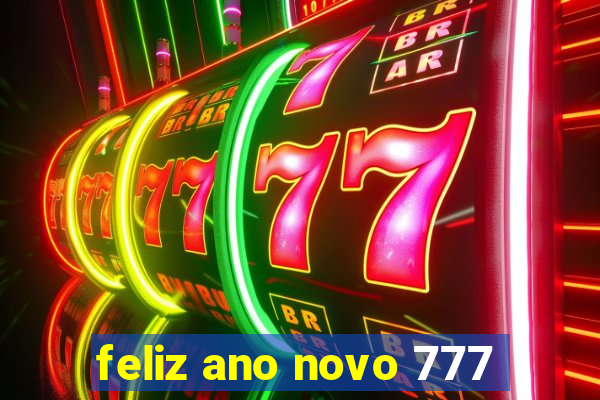 feliz ano novo 777