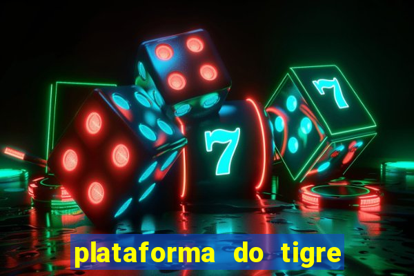 plataforma do tigre que paga no cadastro