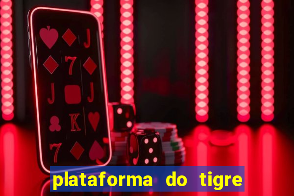 plataforma do tigre que paga no cadastro