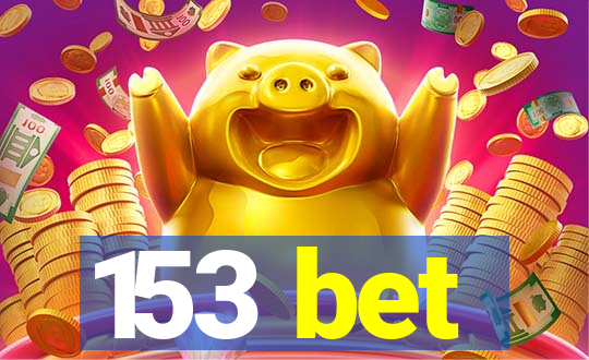 153 bet