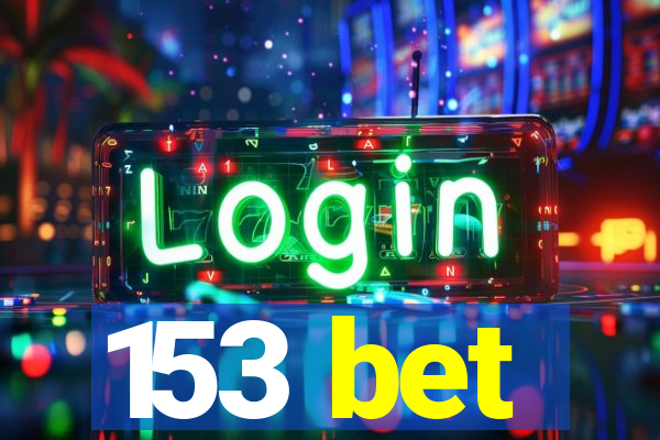 153 bet