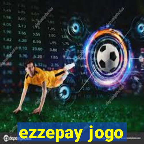 ezzepay jogo