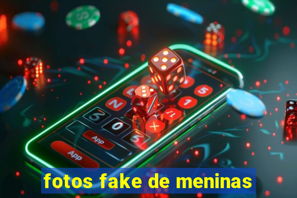 fotos fake de meninas