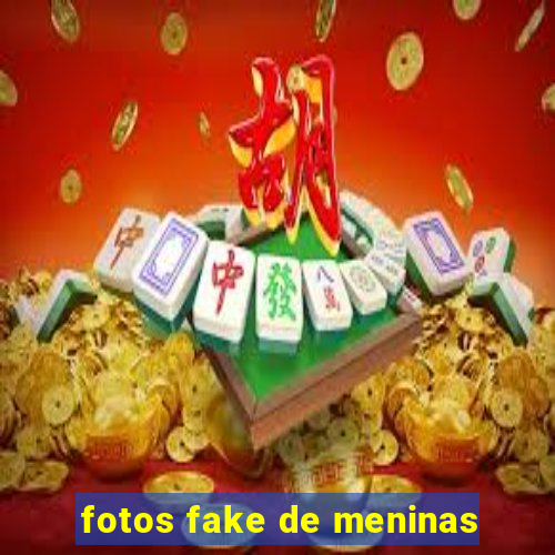 fotos fake de meninas