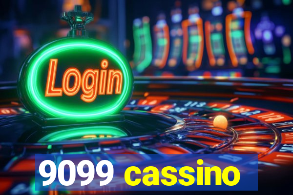 9099 cassino