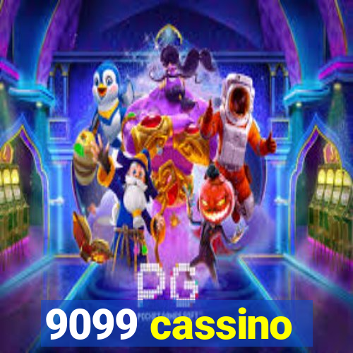 9099 cassino