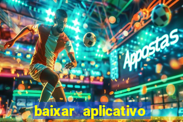 baixar aplicativo de jogos para ganhar dinheiro