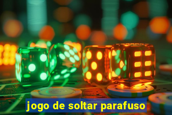 jogo de soltar parafuso