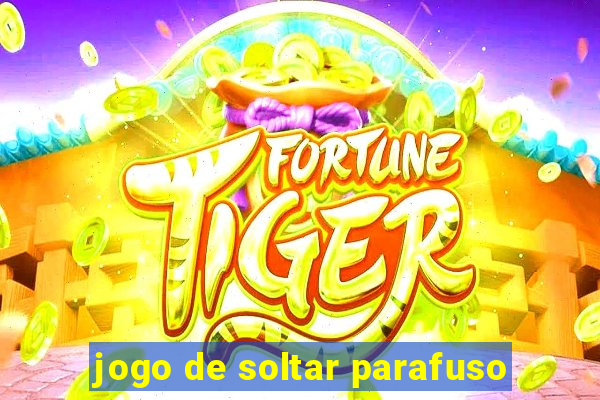 jogo de soltar parafuso