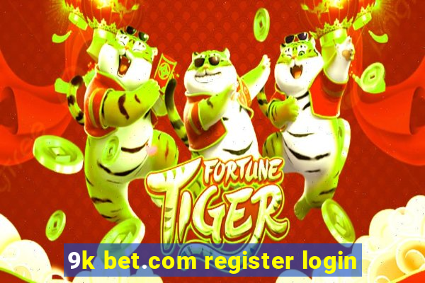 9k bet.com register login