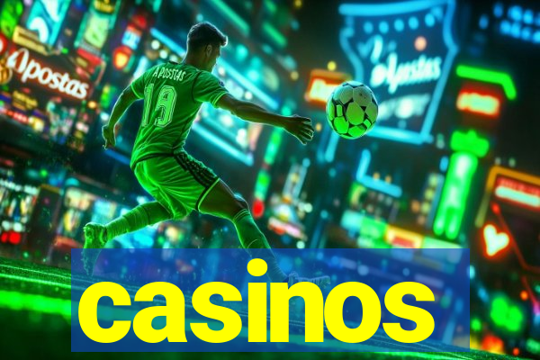 casinos