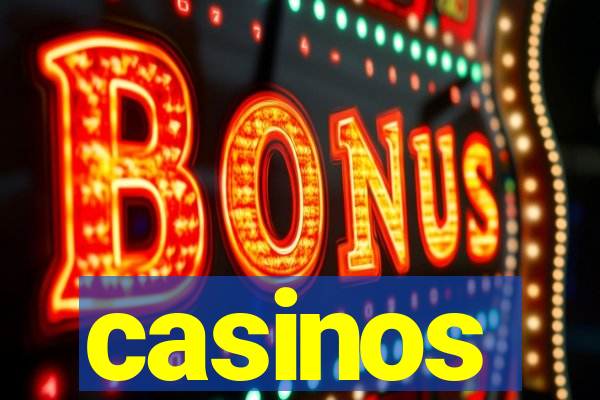 casinos