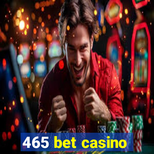 465 bet casino