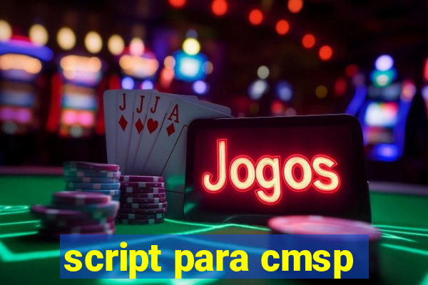 script para cmsp