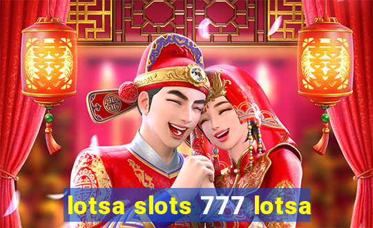 lotsa slots 777 lotsa