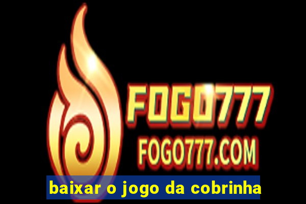 baixar o jogo da cobrinha