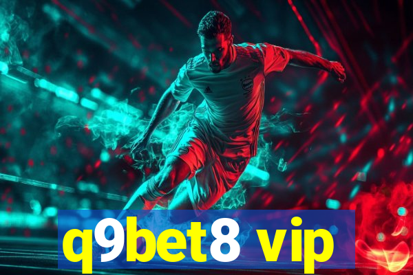 q9bet8 vip