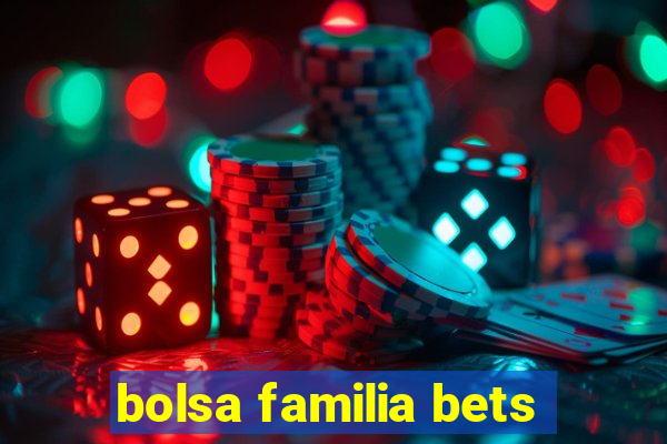 bolsa familia bets