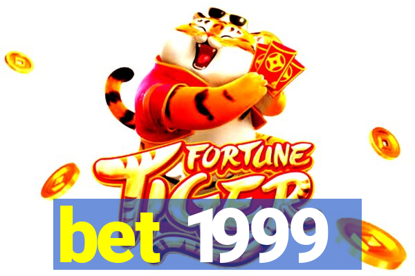 bet 1999