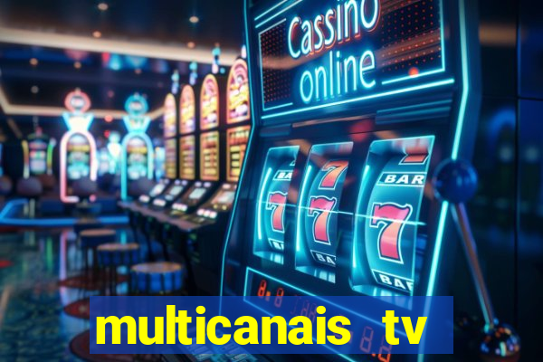 multicanais tv online ao vivo