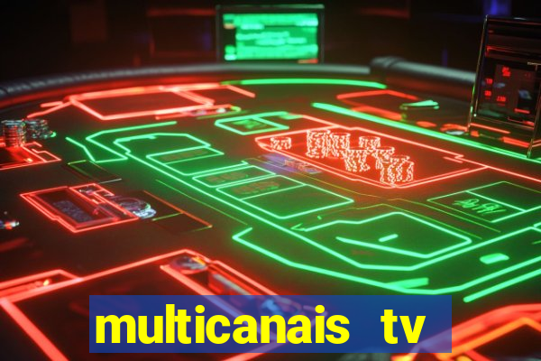 multicanais tv online ao vivo