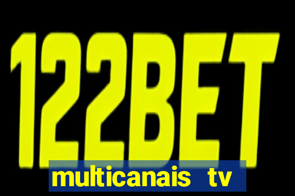 multicanais tv online ao vivo