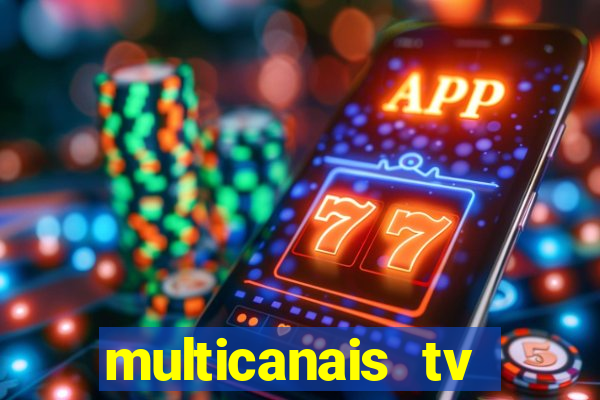 multicanais tv online ao vivo