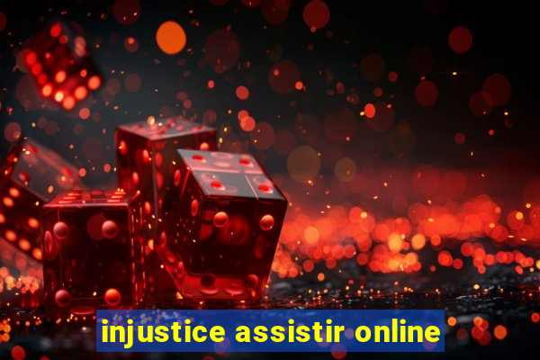 injustice assistir online