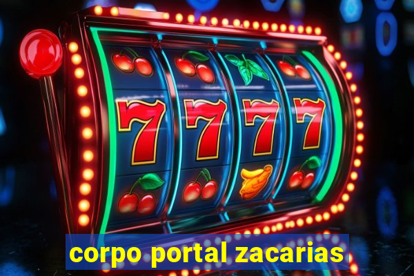 corpo portal zacarias