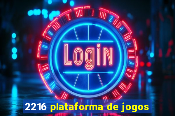 2216 plataforma de jogos