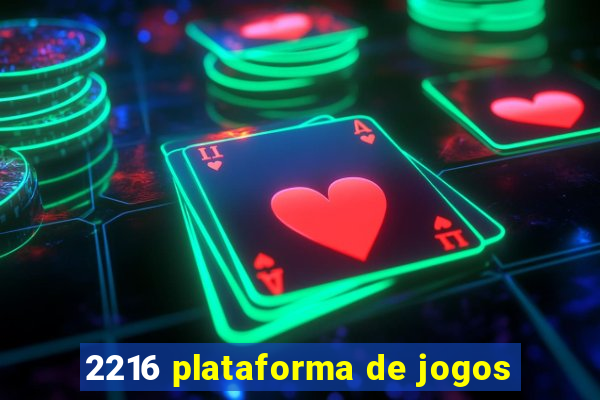 2216 plataforma de jogos