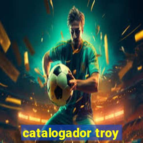 catalogador troy