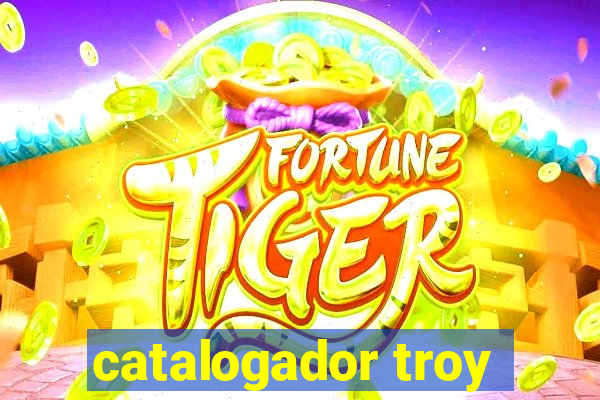 catalogador troy