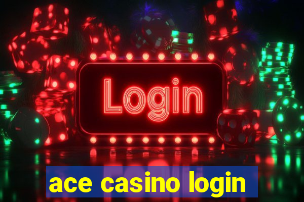 ace casino login