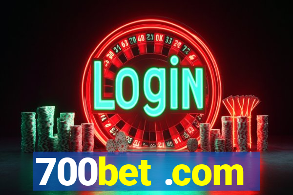 700bet .com