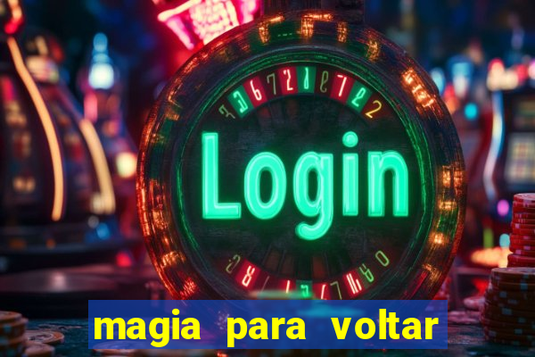 magia para voltar no tempo