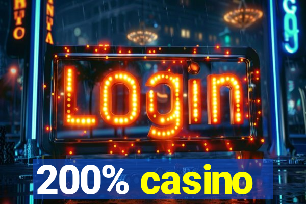 200% casino