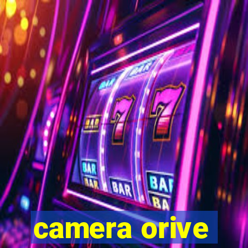 camera orive