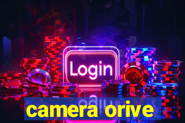 camera orive