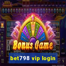 bet798 vip login