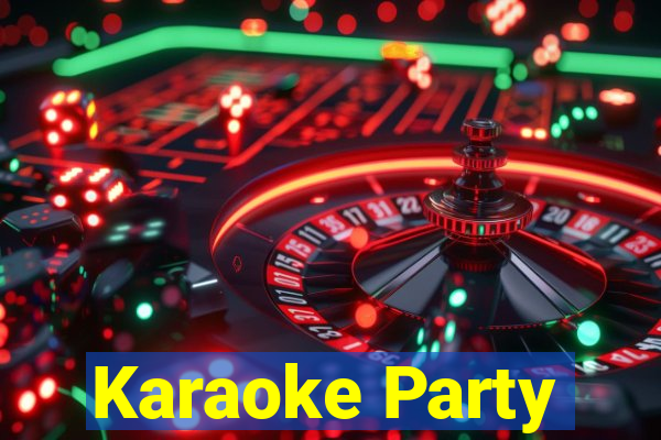 Karaoke Party