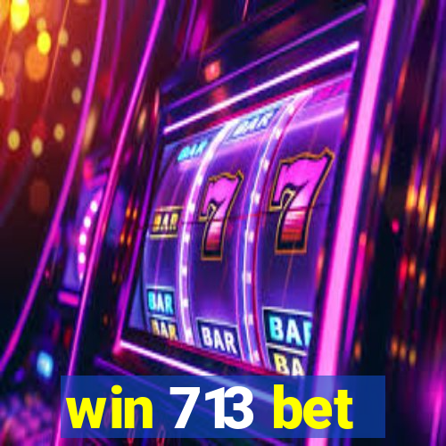 win 713 bet