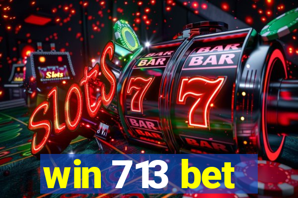 win 713 bet