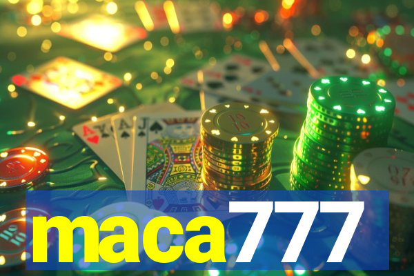 maca777