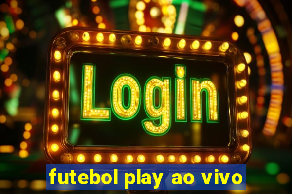 futebol play ao vivo